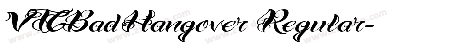 VTCBadHangover Regular字体转换